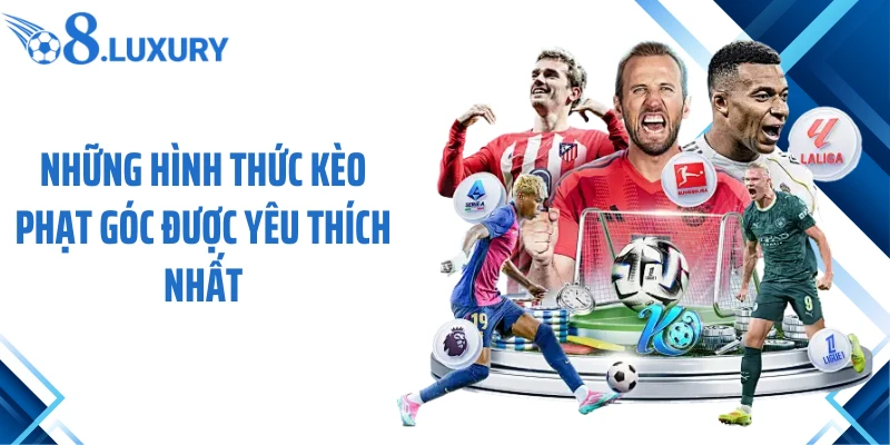 Những hình thức kèo phạt góc được yêu thích nhất